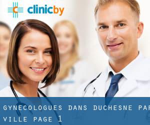 Gynécologues dans Duchesne par ville - page 1