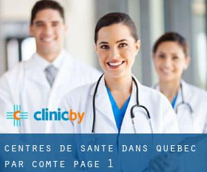 centres de santé dans Québec par Comté - page 1