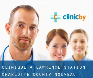 clinique à Lawrence Station (Charlotte County, Nouveau-Brunswick)