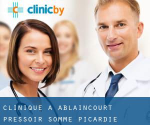 clinique à Ablaincourt-Pressoir (Somme, Picardie)