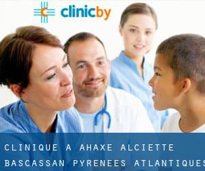clinique à Ahaxe-Alciette-Basçassan (Pyrénées-Atlantiques, Aquitaine)