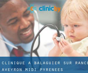 clinique à Balaguier-sur-Rance (Aveyron, Midi-Pyrénées)