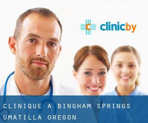 clinique à Bingham Springs (Umatilla, Oregon)