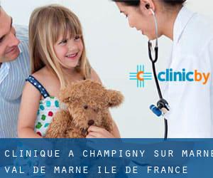 clinique à Champigny-sur-Marne (Val-de-Marne, Île-de-France)