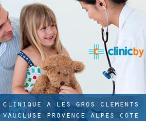 clinique à Les Gros Cléments (Vaucluse, Provence-Alpes-Côte d'Azur)
