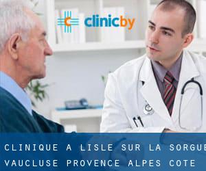 clinique à L'Isle-sur-la-Sorgue (Vaucluse, Provence-Alpes-Côte d'Azur)