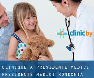 clinique à Presidente Médici (Presidente Médici, Rondônia)