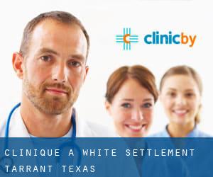 clinique à White Settlement (Tarrant, Texas)