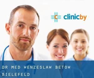 Dr. med. Wenzeslaw Betow (Bielefeld)