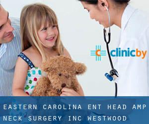 Eastern Carolina Ent-Head & Neck Surgery Inc (Westwood)