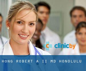 Hong Robert A II MD (Honolulu)