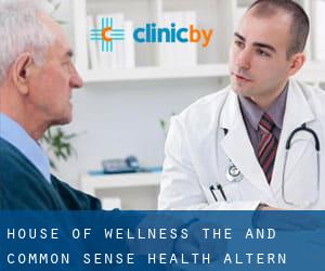 House of Wellness the and Common Sense Health Altern (Timmins)