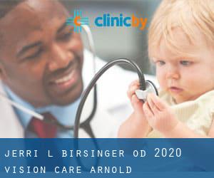Jerri L. Birsinger, O.D. - 20/20 Vision Care (Arnold)