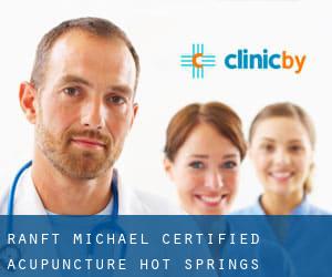 Ranft Michael Certified Acupuncture (Hot Springs)